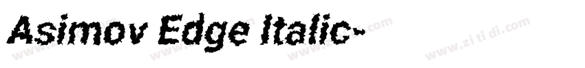 Asimov Edge Italic字体转换 Asimov Edge Italic字体转换